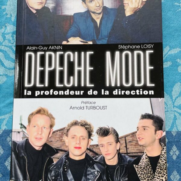 Livre Depeche Mode, La profondeur de la direction, Alain-Guy Aknn, Stéphane Loisy, Edition Didier Carpentier, 2013