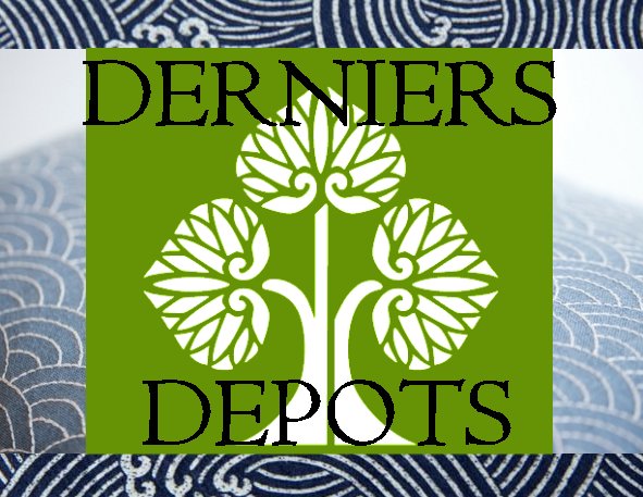 LES DERNIERS DEPOTS