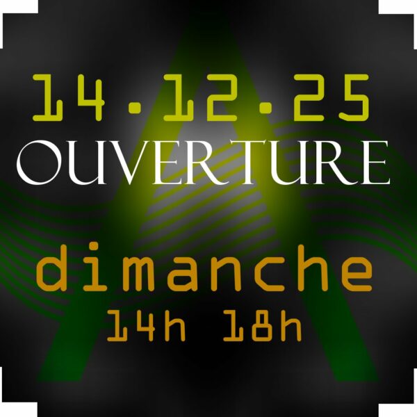 OUVERTURE SPECIALE  NOEL - DIMANCHE 14 DECEMBRE - 14h > 18H