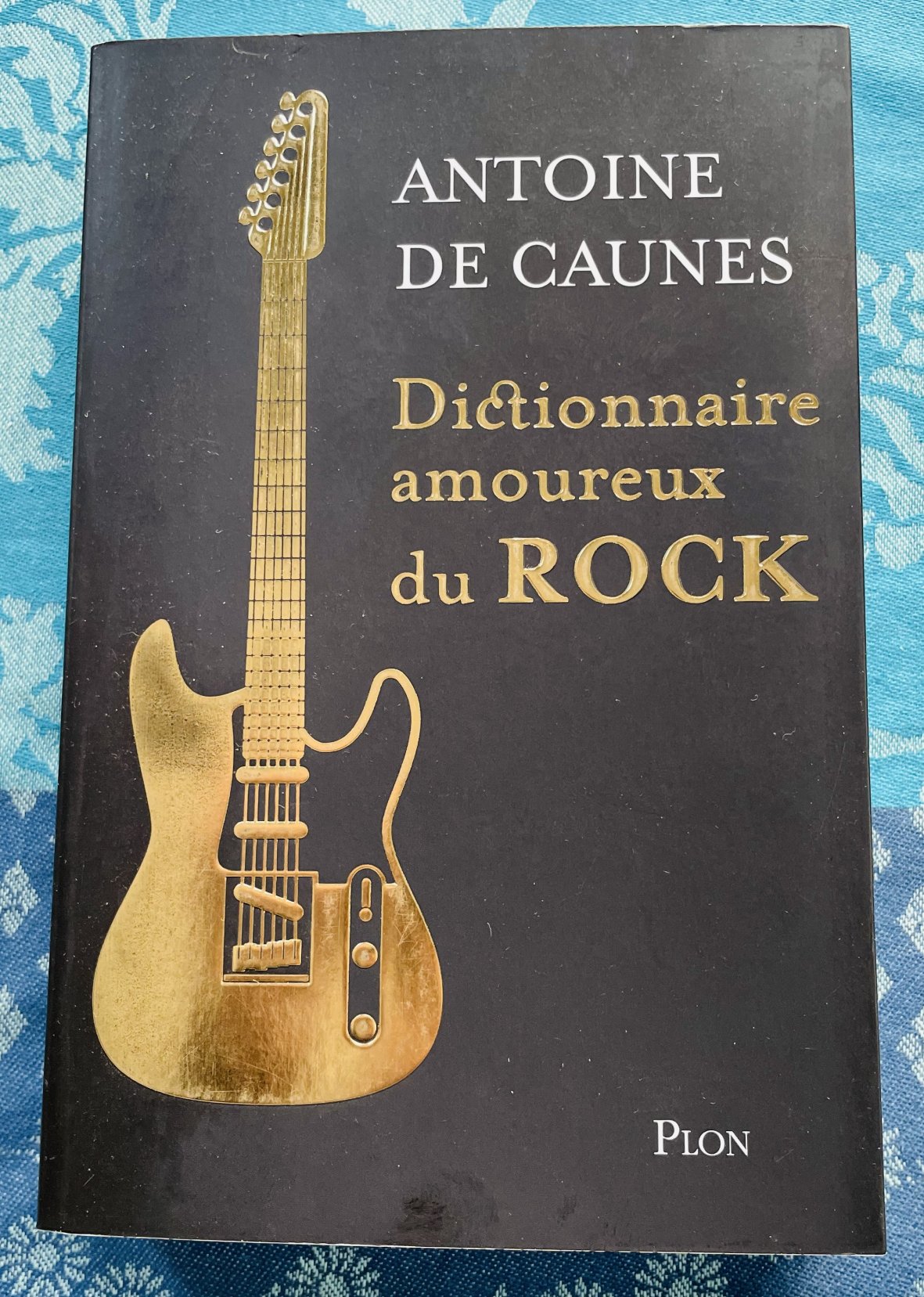 Livre Dictionnaire Amoureux du Rock, Antoine de Caunes, PLON