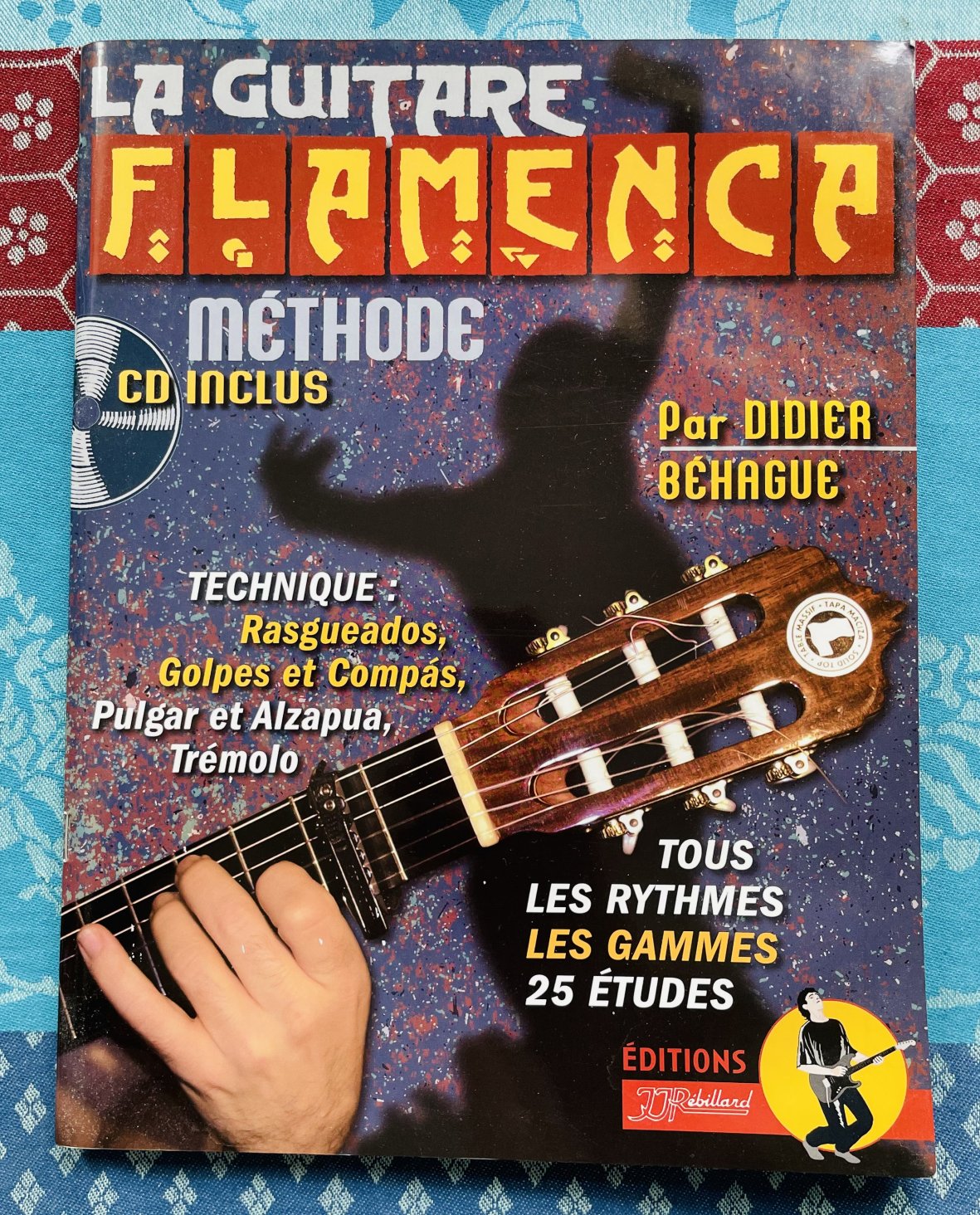 Livre La guitare Flamenca, Didier Béhague, Edition Rébillard