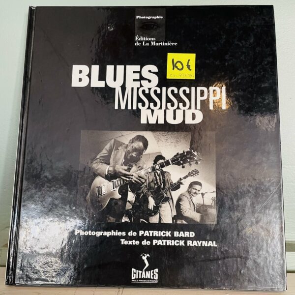 Livre Blues Mississippi Mud, Patrick Bard, Edition Gitanes