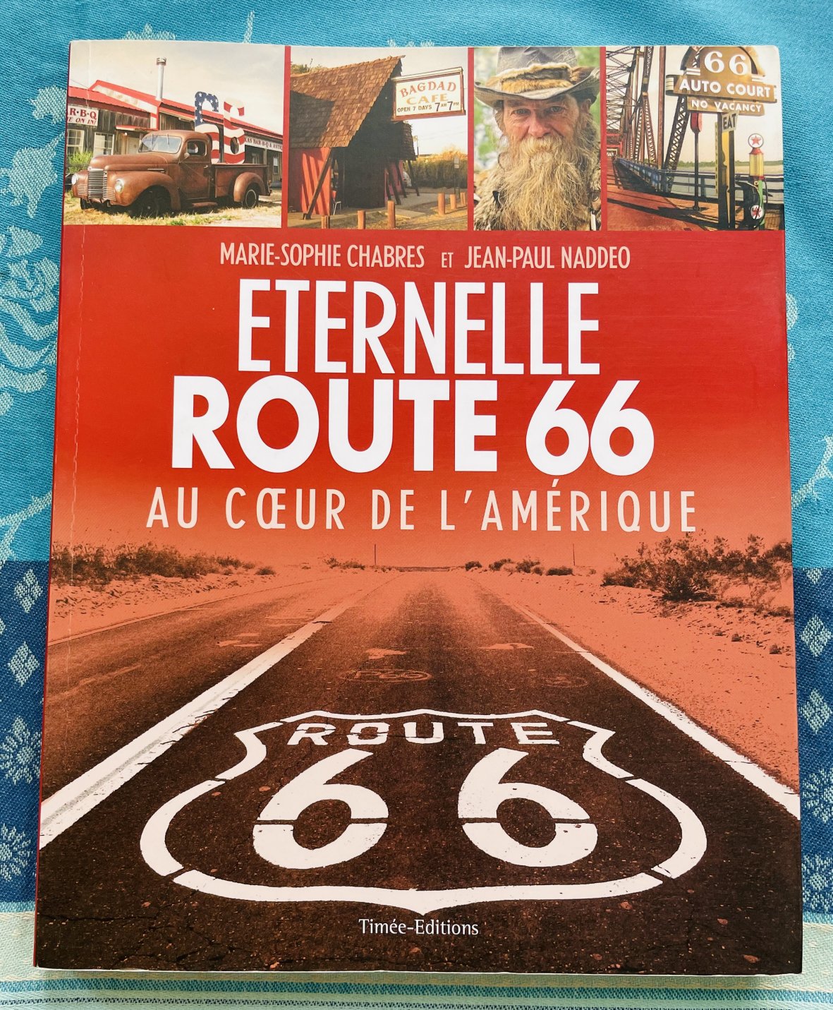 Livre Eternelle Route 66 au cœur de l’amérique, Timée-Editions