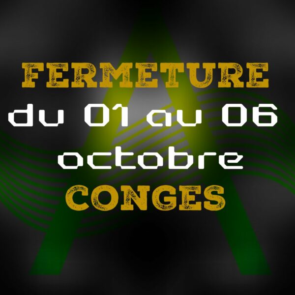 Fermeture du magasin une semaine début octobre, retour le 07!