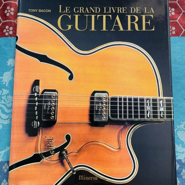 Livre Le Grand livre de la guitare, Tony Bacon, Minerva
